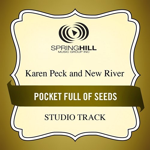 Pocket Full Of Seeds Karen Peck & New River