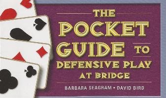 Pocket Guide to Defensive Play at Bridge David Bird Barbara Seagram&