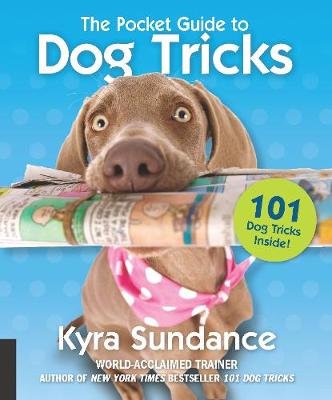 Pocket Guide to Dog Tricks Sundance Kyra
