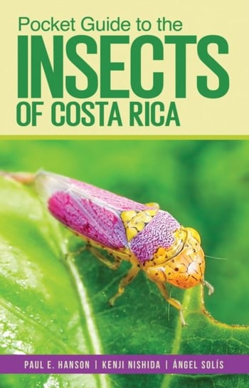 Pocket Guide to the Insects of Costa Rica Opracowanie zbiorowe