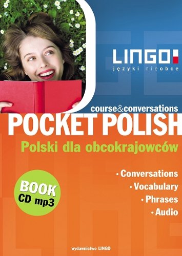 Pocket Polish. Course and Conversations. Polski dla obcokrajowców Opracowanie zbiorowe