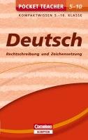 Pocket Teacher Deutsch - Rechtschreibung und Zeichensetzung 5.-10. Klasse Kohrs Peter
