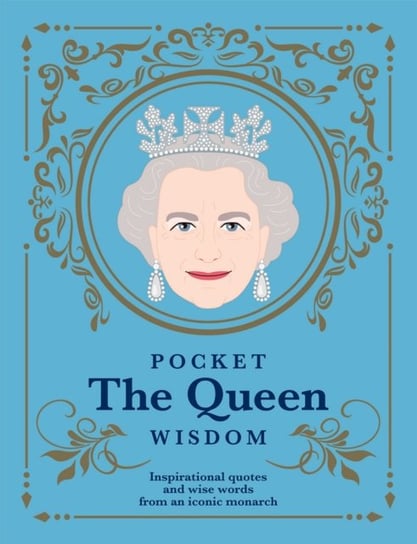 Pocket The Queen Wisdom: Inspirational Quotes and Wise Words From an Iconic Monarch Hardie Grant Books