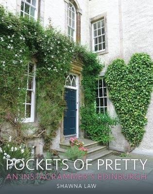 Pockets of Pretty: An Instagrammer's Edinburgh Bonnier Books Ltd.