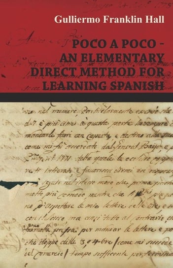 Poco A Poco - An Elementary Direct Method for Learning Spanish Hall Guillermo Franklin