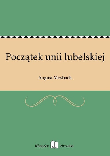 Początek unii lubelskiej Mosbach August