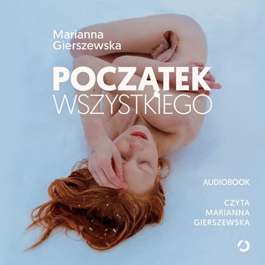 Początek wszystkiego Marianna Gierszewska