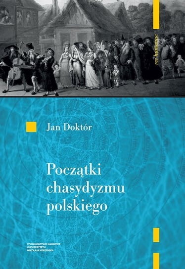 Początki chasydyzmu polskiego Doktór Jan