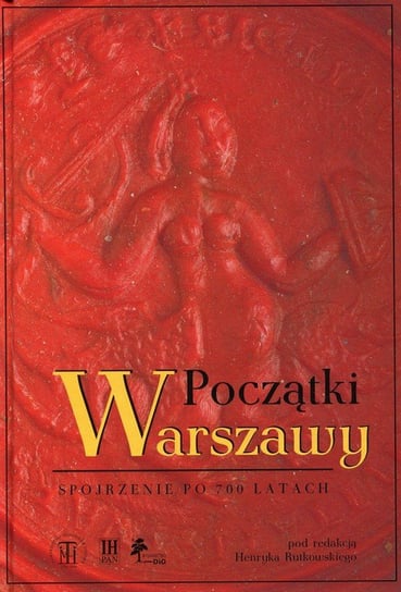 Początki Warszawy Opracowanie zbiorowe