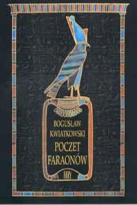 Poczet Faraonów Kwiatkowski Bogusław