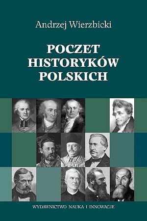 Poczet historyków polskich Wierzbicki Andrzej