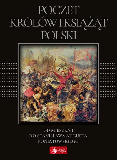 Poczet królów i książąt Polski Bąk Jolanta
