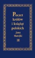 Poczet Królów i Książąt Polskich Matejko Jan