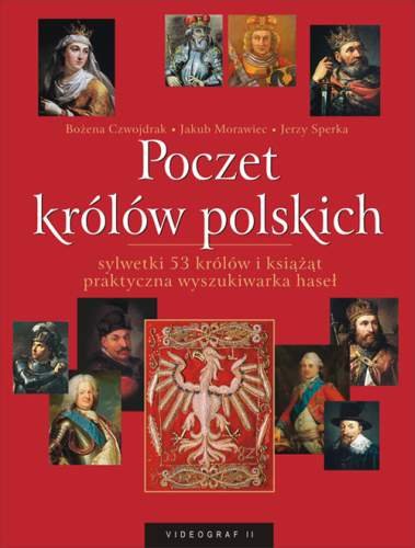 Poczet Królów Polskich Opracowanie zbiorowe