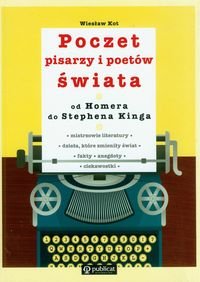 Poczet pisarzy i poetów świata od Homera do Stephena Kinga Kot Wiesław