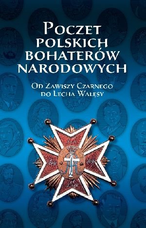 Poczet polskich bohaterów narodowych Iwańczak Wojciech