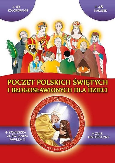Poczet polskich świętych i błogosławionych dla dzieci Korpyś Ireneusz, Korpyś Józefina