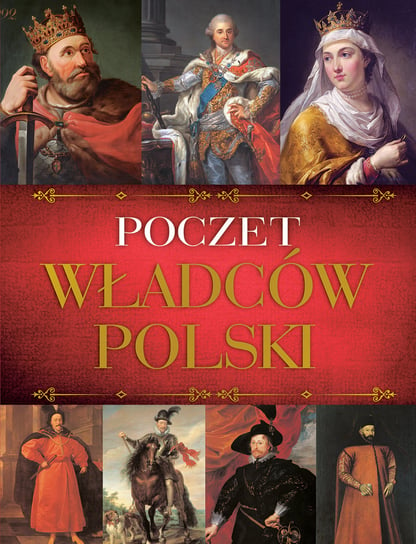 Poczet władców Polski Opracowanie zbiorowe
