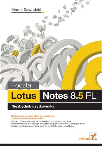 Poczta Lotus Notes 8.5 PL. Niezbednik uzytkownika Zawadzki Marek