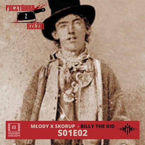 POCZTÓWKA Z RZEŹNI (S01E02) : BILLY THE KID Młody feat. Skorup