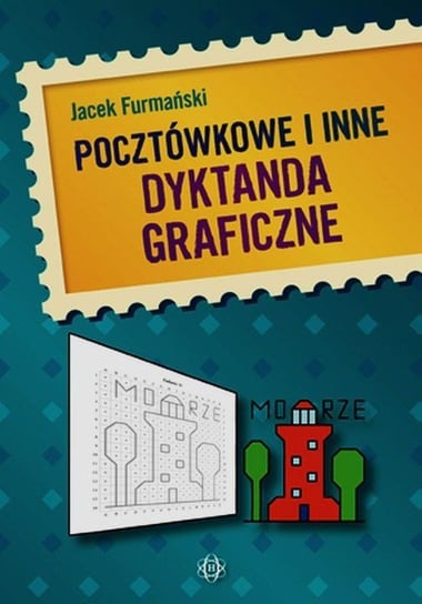 Pocztówkowe i inne dyktanda graficzne Furmański Jacek