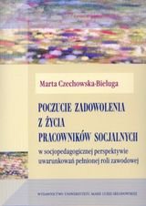 Poczucie zadowolenia z życia pracowników socjalnych Czechowska-Bieluga Marta