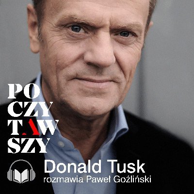 Poczytawszy: Donald Tusk Tusk Donald, Goźliński Paweł