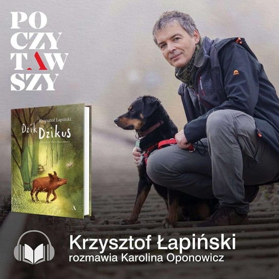 Poczytawszy: Dzik Dzikus, plotka i fake newsy Oponowicz Karolina, Łapiński Krzysztof