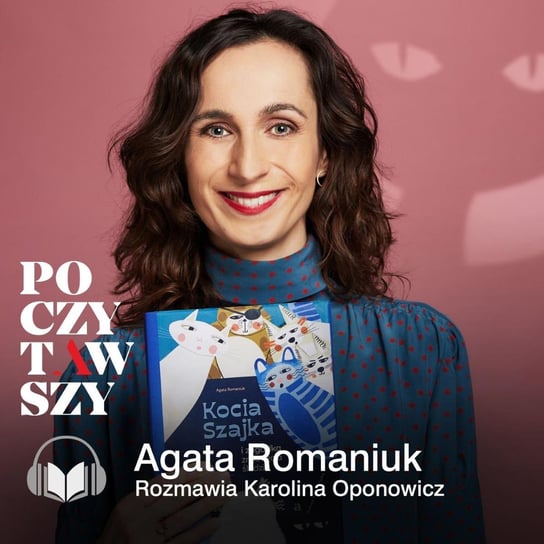Poczytawszy: Kocia Szajka wkracza do akcji Romaniuk Agata, Oponowicz Karolina