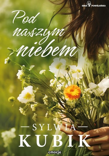 Pod naszym niebem. Seria Powiślańska - ebook epub Kubik Sylwia