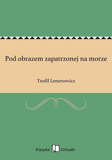 Pod obrazem zapatrzonej na morze Lenartowicz Teofil