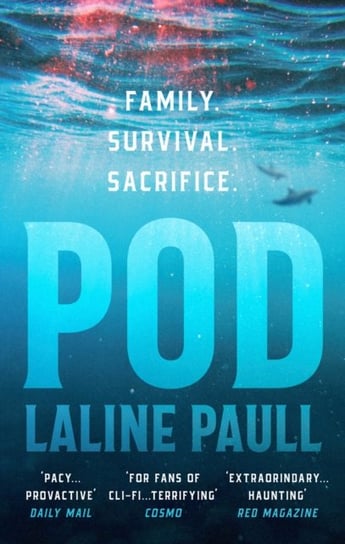 Pod: SHORTLISTED FOR THE WOMEN'S PRIZE FOR FICTION Laline Paull