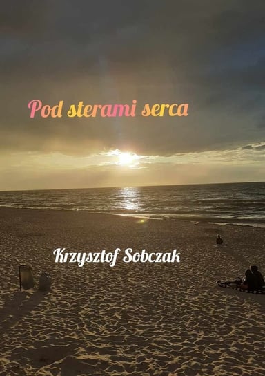 Pod sterami serca Sobczak Krzysztof