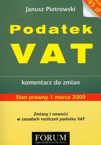 Podatek VAT. Komentarz do Zmian Piotrowski Janusz