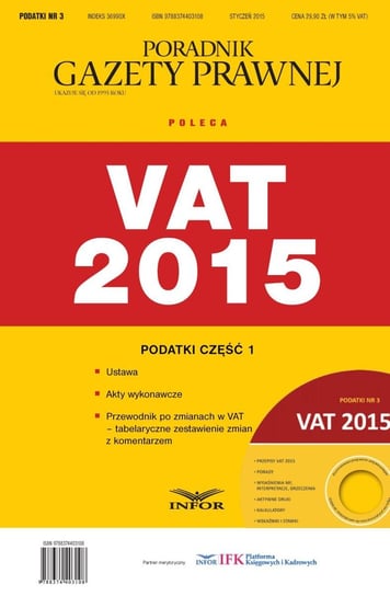 Podatki 2015. Część 1. Ustawa VAT. Akty wykonawcze. Przewodnik po zmianach w VAT Opracowanie zbiorowe