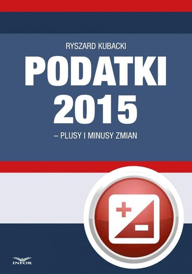 Podatki 2015 - plusy i minusy zmian - ebook PDF Kubacki Ryszard