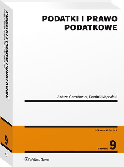 Podatki i prawo podatkowe Gomułowicz Andrzej, Mączyński Dominik