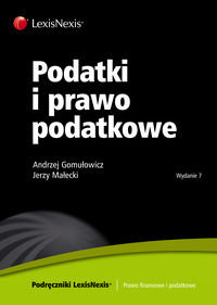 Podatki i prawo podatkowe Gomułowicz Andrzej, Małecki Jerzy
