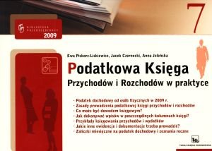 Podatkowa Księga Przychodów i Rozchodów w Praktyce 7 Piskorz-Liskiewicz Ewa, Czernecki Jacek, Jeleńska Anna