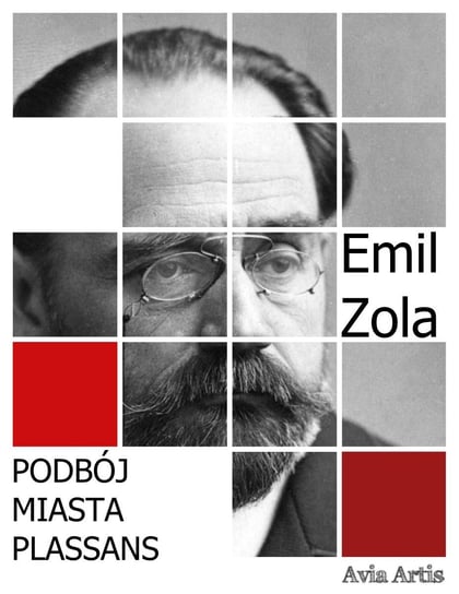 Podbój miasta Plassans Zola Emil