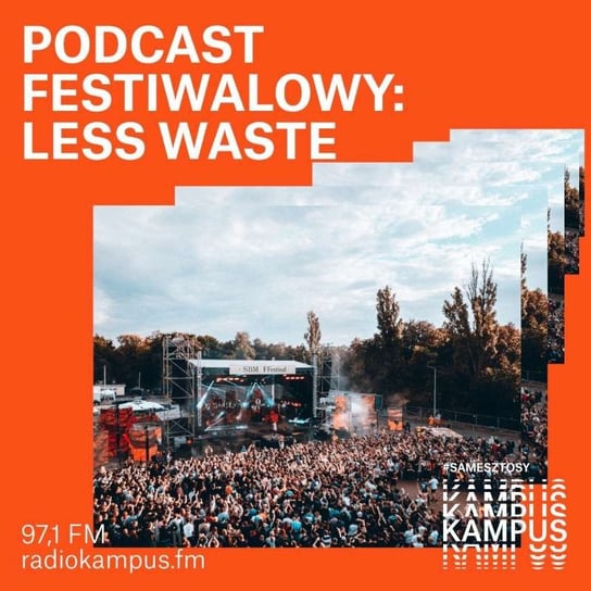 Podcast Festiwalowy odcinek 2. Less waste - podcast Opracowanie zbiorowe