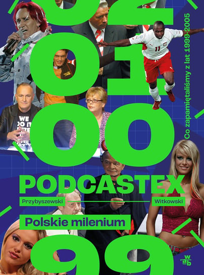 Podcastex. Polskie milenium Witkowski Mateusz, Przybyszewski Bartek