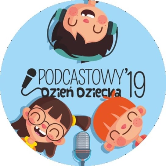 Podcastowy Dzień Dziecka 2019 - Brzydkie kaczątko - Rozwój osobisty dla każdego - podcast Strózik Wojciech