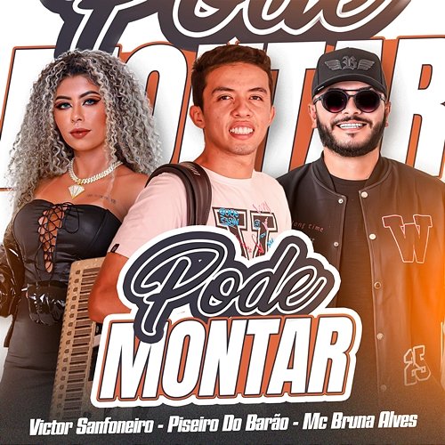 Pode Montar Piseiro do Barão & MC Bruna Alves, Victor Sanfoneiro