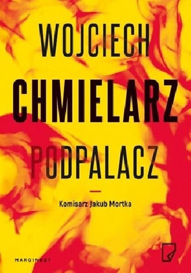 Podpalacz Chmielarz Wojciech