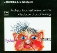 Podręcznik do kształcenia słuchu Dzielska Jadwiga, Kaszycki Lucjan M.