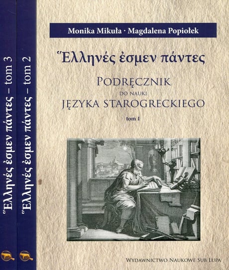 Podręcznik do nauki języka starogreckiego. Tom 1-3 Mikuła Monika, Popiołek Magdalena