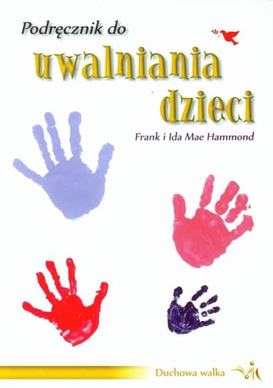 Podręcznik do uwalniania dzieci Hammond Frank, Mae Ida