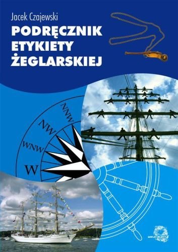 Podręcznik etykiety żeglarskiej Czajewski Jacek