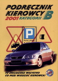 Podręcznik Kierowcy Kategorii B 2001 Opracowanie zbiorowe